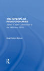 The Imperialist Revolutionaries: Trends in World Communism in the 1960s and 1970s Cover Image