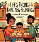 Life's Endings Bring New Beginnings By Camisha Williams Cover Image