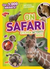 National Geographic Kids On Safari Sticker Activity Book: Over 1,000 Stickers! (NG Sticker Activity Books) Cover Image