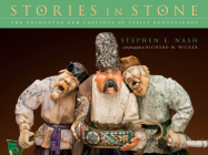 Stories in Stone: The Enchanted Gem Carvings of Vasily Konovalenko By Stephen E. Nash, Richard M. Wicker (By (photographer)), James W. Hagadorn (Contributions by), Tatiana Muntian (Contributions by) Cover Image