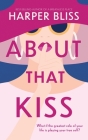 About That Kiss By Harper Bliss Cover Image