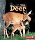 Deer (First Step Nonfiction -- Animal Life Cycles) By Robin Nelson Cover Image