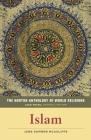 The Norton Anthology of World Religions: Islam: Islam By Jane Dammen McAuliffe (Editor), Jack Miles (General editor) Cover Image