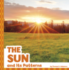 The Sun and Its Patterns By Thomas K. Adamson Cover Image
