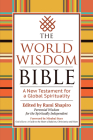 The World Wisdom Bible: A New Testament for a Global Spirituality By Rami Shapiro (Editor) Cover Image