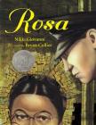 Rosa: (Caldecott Honor Book) By Nikki Giovanni, Bryan Collier (Illustrator) Cover Image