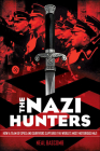 Nazi Hunters By Neal Bascomb Cover Image