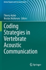 Coding Strategies in Vertebrate Acoustic Communication (Animal Signals and Communication #7) Cover Image