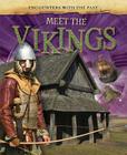 Meet the Vikings (Encounters with the Past) By Alex Woolf Cover Image