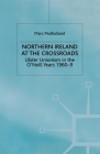 Northern Ireland at the Crossroads: Ulster Unionism in the O'Neill Years, 1960-69 Cover Image