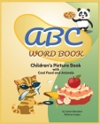 ABC Word Book- Children's Picture Book Food and Animals by James E Benedict: Children's Picture Book Food and Animals By James E. Benedict, Abhinav Gupta (Illustrator) Cover Image
