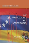 La Revolución en Venezuela: Socialismo del Siglo XXI Cover Image