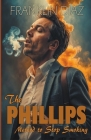 The Phillips Method to Stop Smoking By Franklin Díaz Cover Image