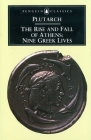 The Rise and Fall of Athens: Nine Greek Lives By Plutarch, Ian Scott-Kilvert (Translated by), Ian Scott-Kilvert (Introduction by) Cover Image