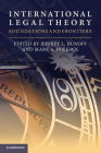 International Legal Theory: Foundations and Frontiers By Jeffrey L. Dunoff (Editor), Mark A. Pollack (Editor) Cover Image