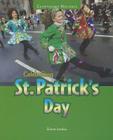 Celebrating St. Patrick's Day (Celebrating Holidays) By Elaine Landau Cover Image