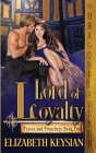 Lord of Loyalty By Elizabeth Keysian Cover Image