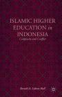 Islamic Higher Education in Indonesia: Continuity and Conflict By R. Lukens-Bull Cover Image