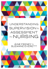 Understanding Supervision and Assessment in Nursing By Áine Feeney, Su Everett Cover Image