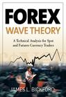Forex Wave Theory: A Technical Analysis for Spot and Futures Curency Traders: A Technical Analysis for Spot and Futures Curency Traders Cover Image