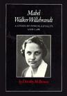 Mabel Walker Willebrandt: A Study of Power, Loyalty, and Law By Dorothy M. Brown Cover Image