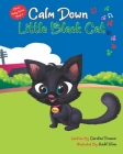 Calm Down Little Black Cat: Clever Baby Series (Book 1) By Aadil Khan (Illustrator), Caroline Treanor Cover Image