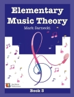 Elementary Music Theory Book 3 By Mark Sarnecki Cover Image