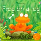 Frog on a Log By Phil Roxbee-Cox, Stephen Cartwright (Illustrator), Jenny Tyler (Editor) Cover Image