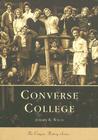 Converse College (Campus History) Cover Image