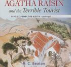 Agatha Raisin and the Terrible Tourist Lib/E By M. C. Beaton, Penelope Keith (Read by) Cover Image