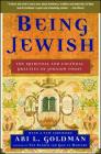 Being Jewish: The Spiritual and Cultural Practice of Judaism Today By Ari L. Goldman Cover Image