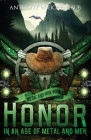 Honor in an Age of Metal and Men: Metal and Men, Book 3 Cover Image