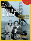 Louie, Take a Look at This!: My Time with Huell Howser By Luis Fuerte, David Duron (With) Cover Image