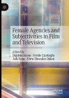 Female Agencies and Subjectivities in Film and Television Cover Image