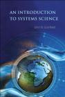 An Introduction to Systems Science By John N. Warfield Cover Image