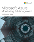 Microsoft Azure Monitoring & Management: The Definitive Guide (It Best Practices - Microsoft Press) By Avinash Valiramani Cover Image