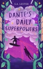 Dante's Daily Superpowers By Deborah Blake (Editor), Luisa Galstyan (Illustrator), Mariana Piza (Illustrator) Cover Image