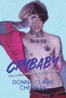 Crybaby: The Artists Who Shaped Emo Rap By Donna-Claire Chesman Cover Image