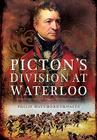 Picton's Division at Waterloo By Philip Haythornthwaite Cover Image