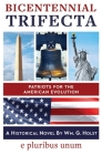 Bicentennial Trifecta: Patriots for the American Evolution Cover Image
