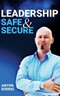 Leadership. Safe & Secure. By Anton Doerig Cover Image