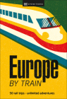 Europe by Train By DK Eyewitness Cover Image