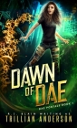 Dawn of Dae By R. J. Blain, Trillian Anderson Cover Image