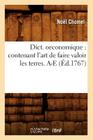 Dict. Oeconomique: Contenant l'Art de Faire Valoir Les Terres. A-E (Éd.1767) (Langues) Cover Image