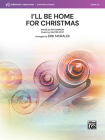 I'll Be Home for Christmas: Conductor Score & Parts By Kim Gannon (Lyricist), Walter Kent (Lyricist), Erik Morales (Lyricist) Cover Image