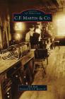 C.F. Martin & Co. By Dick Boak, IV Martin, C. F. (Foreword by) Cover Image