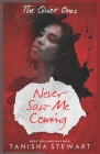 Never Saw Me Coming: A Psychological Thriller By Carrie Bledsoe (Illustrator), Tanisha Stewart Cover Image