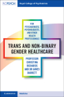 Trans and Non-Binary Gender Healthcare for Psychiatrists, Psychologists, and Other Health Professionals By Christina Richards, James Barrett Cover Image