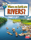 Where on Earth Are Rivers? By Bobbie Kalman Cover Image