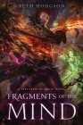 Fragments of the Mind By Beth Hodgson, Crystal Watanabe (Editor), Mansik Yang (Illustrator) Cover Image